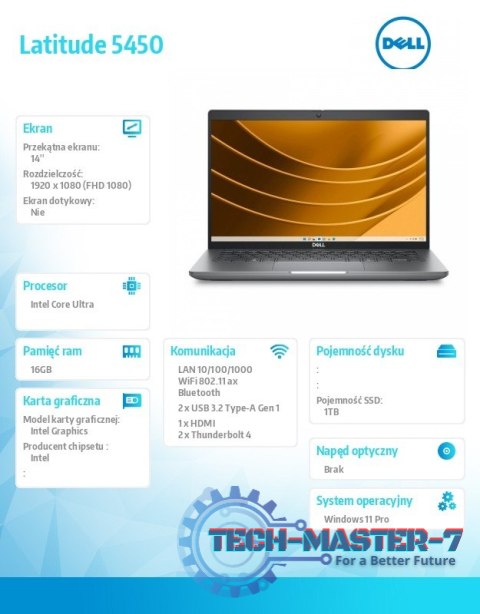 Notebook Latitude 5450 Win11Pro Ultra 7 165U/16GB/1TB SSD Gen4/14.0 FHD/Integrated/FgrPr&SmtCd/FHD/IR Cam/Mic/WLAN+BT/Backlit Kb Notebook Latitude 5450 Win11Pro Ultra 7 165U/16GB/1TB SSD Gen4/14.0 FHD/Integrated/FgrPr&SmtCd/FHD/IR Cam/Mic/WLAN+BT/Backlit Kb